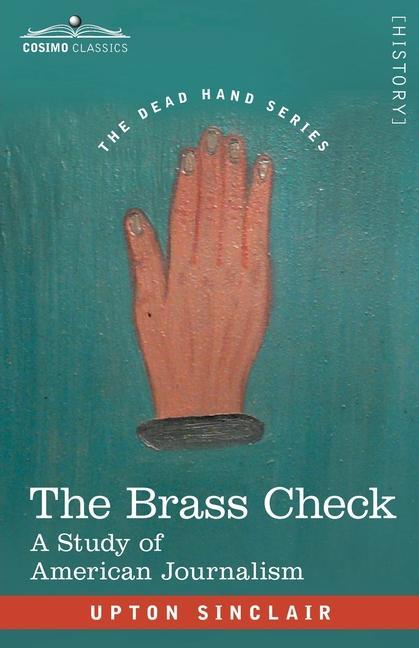 Kniha The Brass Check: A Study of American Journalism 