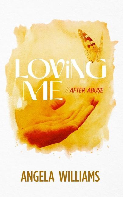 Knjiga Loving Me: After Abuse Angela Williams