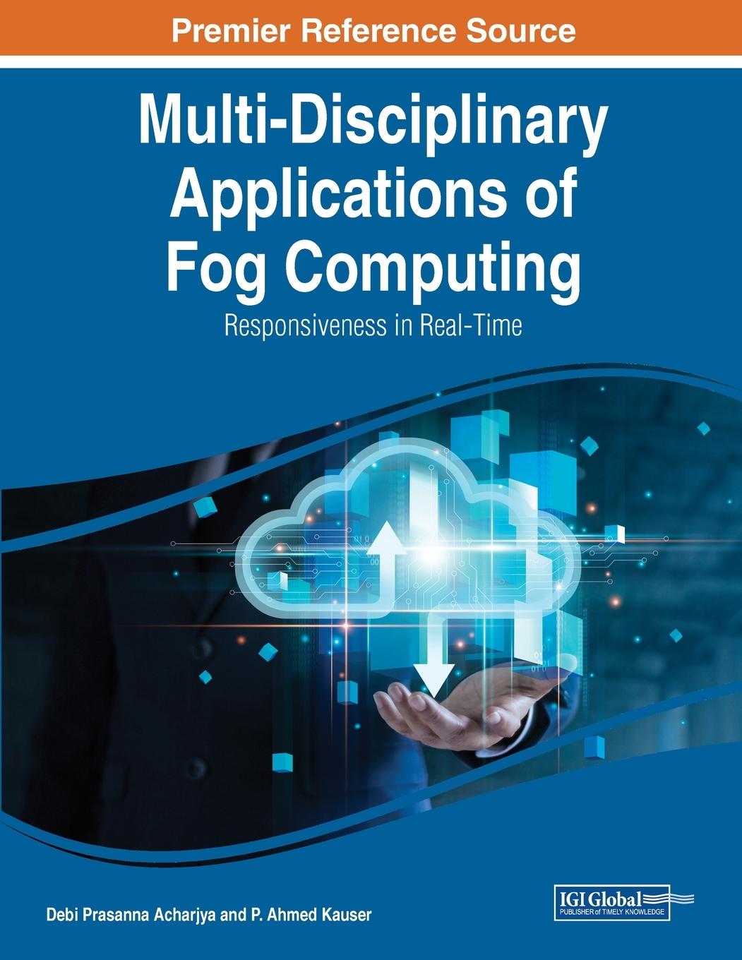 Книга Multi-Disciplinary Applications of Fog Computing Kauser Ahmed P.