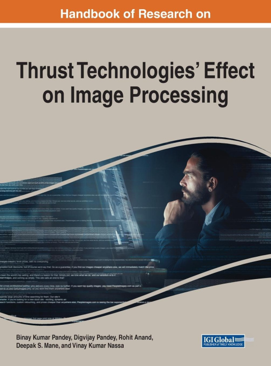 Book Handbook of Research on Thrust Technologies' Effect on Image Processing Binay Kumar Pandey