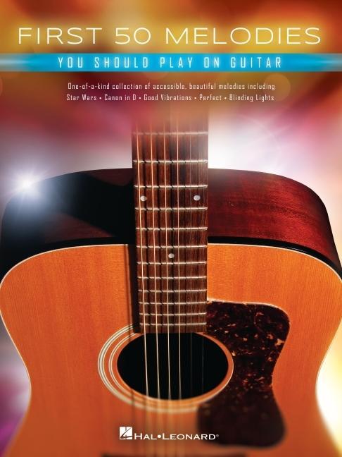 Knjiga First 50 Melodies You Should Play on Guitar 