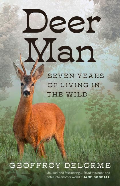 Book Deer Man: Seven Years of Living in the Wild Shaun Whiteside