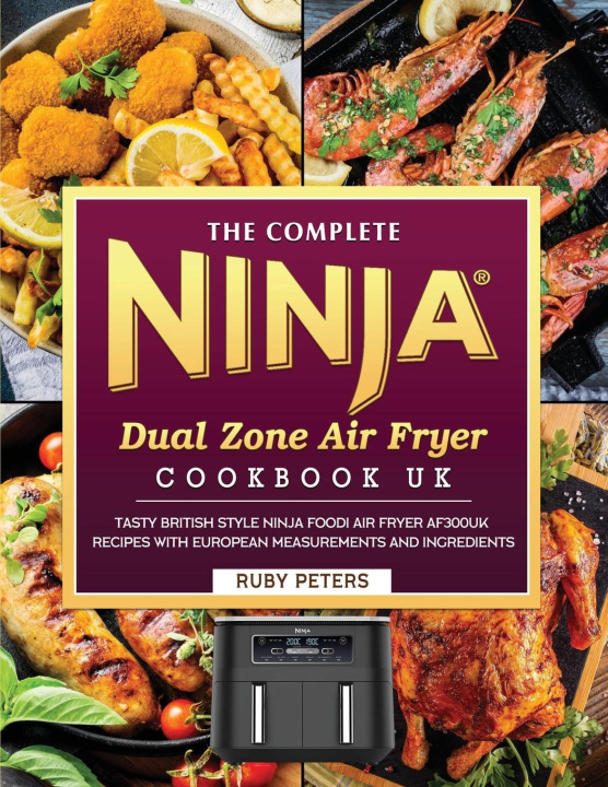 The UK Ninja Foodi 2-Basket Air Fryer Cookbook: Easy Air Fryer Recipes with  Step By Step Instructions to Fry, Grill, Roast, Bake, and More Recipes for  (Paperback)