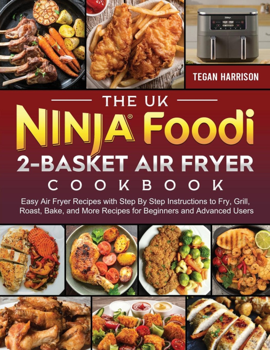 Carte The UK Ninja Foodi 2-Basket Air Fryer Cookbook 