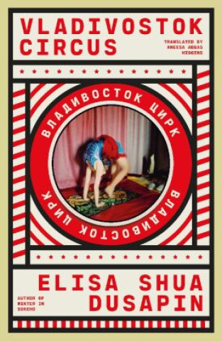 Buch Vladivostok Circus Aneesa Abbas Higgins