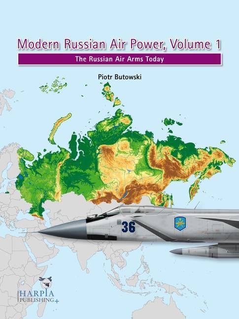 Könyv Modern Russian Air Power, Volume 1: The Russian Air Arms Today 