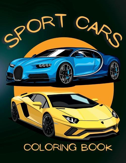Könyv Sports Car Coloring Book: From Muscle Cars to Supercars, Color Your Dream Ride with Our Sports Car Coloring Book (v2) 