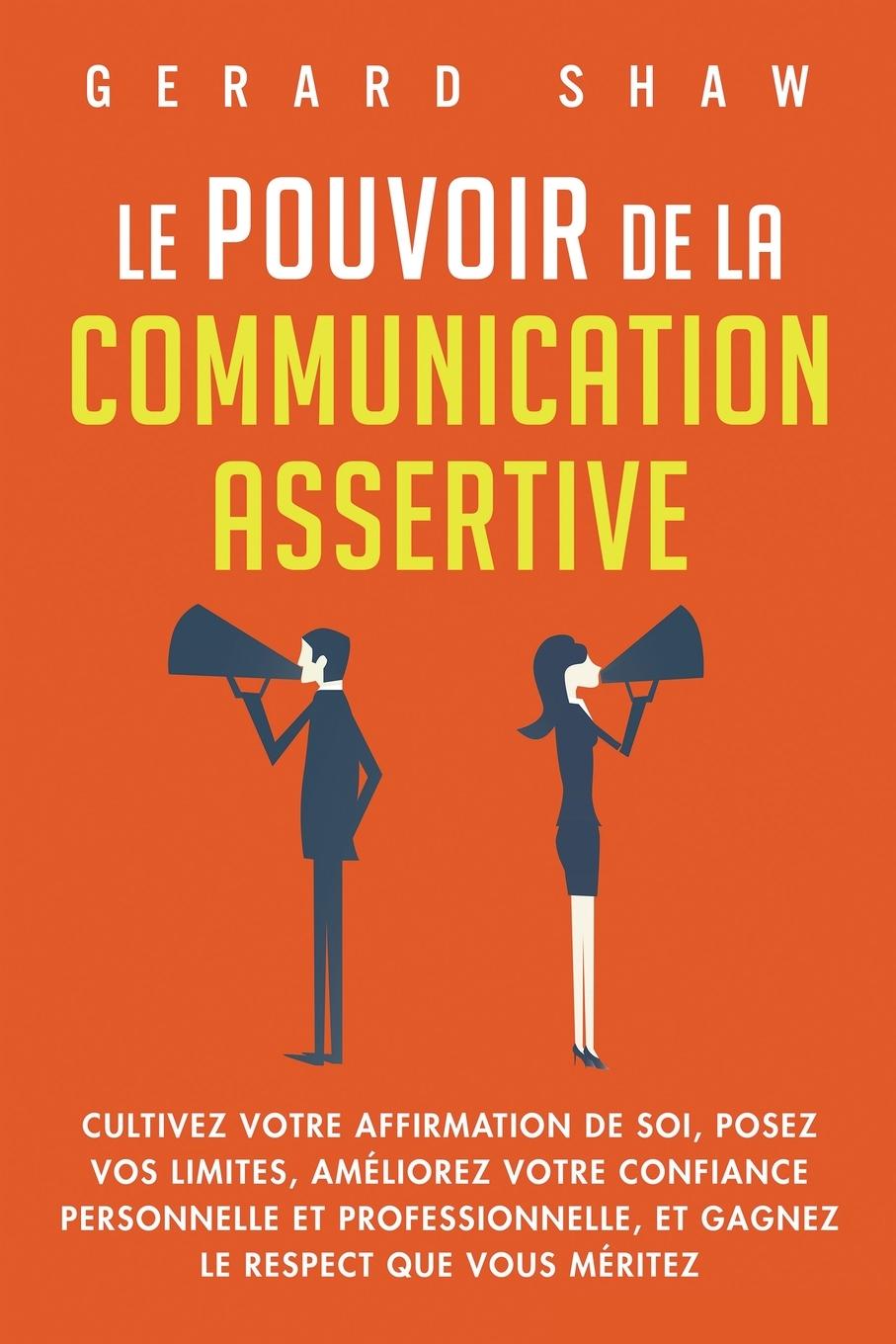 Kniha Le pouvoir de la communication assertive 