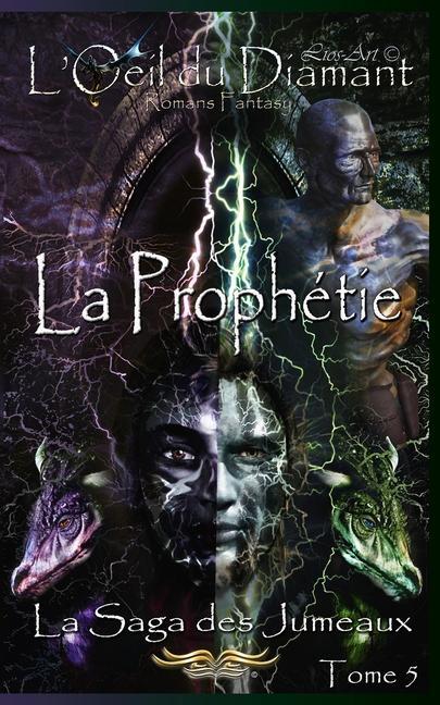 Knjiga La Prophétie: La Saga des Jumeaux Lios-Art (aka L. Bourgeois)