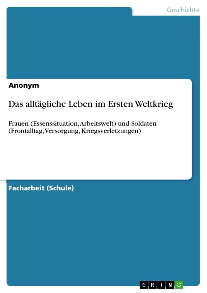 Книга Das alltägliche Leben im Ersten Weltkrieg 