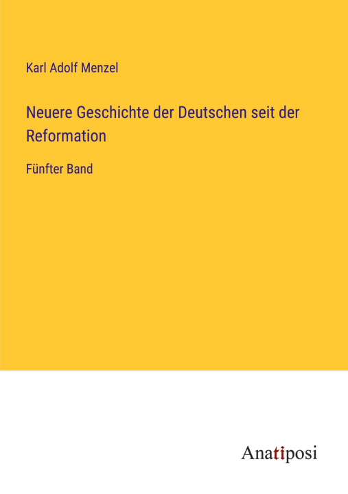 Książka Neuere Geschichte der Deutschen seit der Reformation 