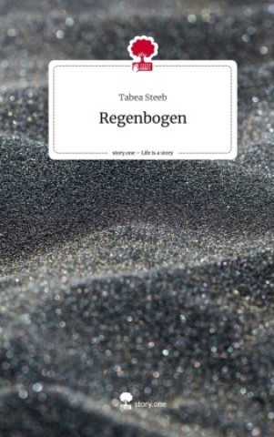 Buch Regenbogen. Life is a Story - story.one Tabea Steeb