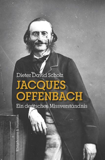 Knjiga Jacques Offenbach Dieter David Scholz