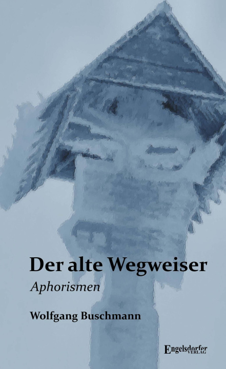 Knjiga Der alte Wegweiser Maria Buschmann