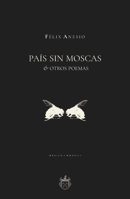 Kniha País sin moscas & otros poemas Antonio Ojeda