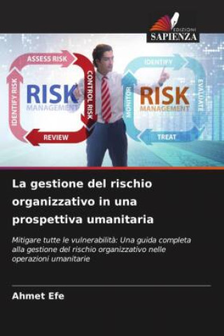 Buch La gestione del rischio organizzativo in una prospettiva umanitaria Ahmet Efe
