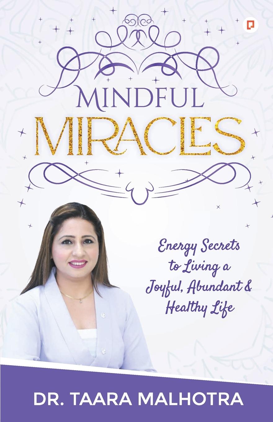 Knjiga Mindful Miracles Dr. Taara Malhotra