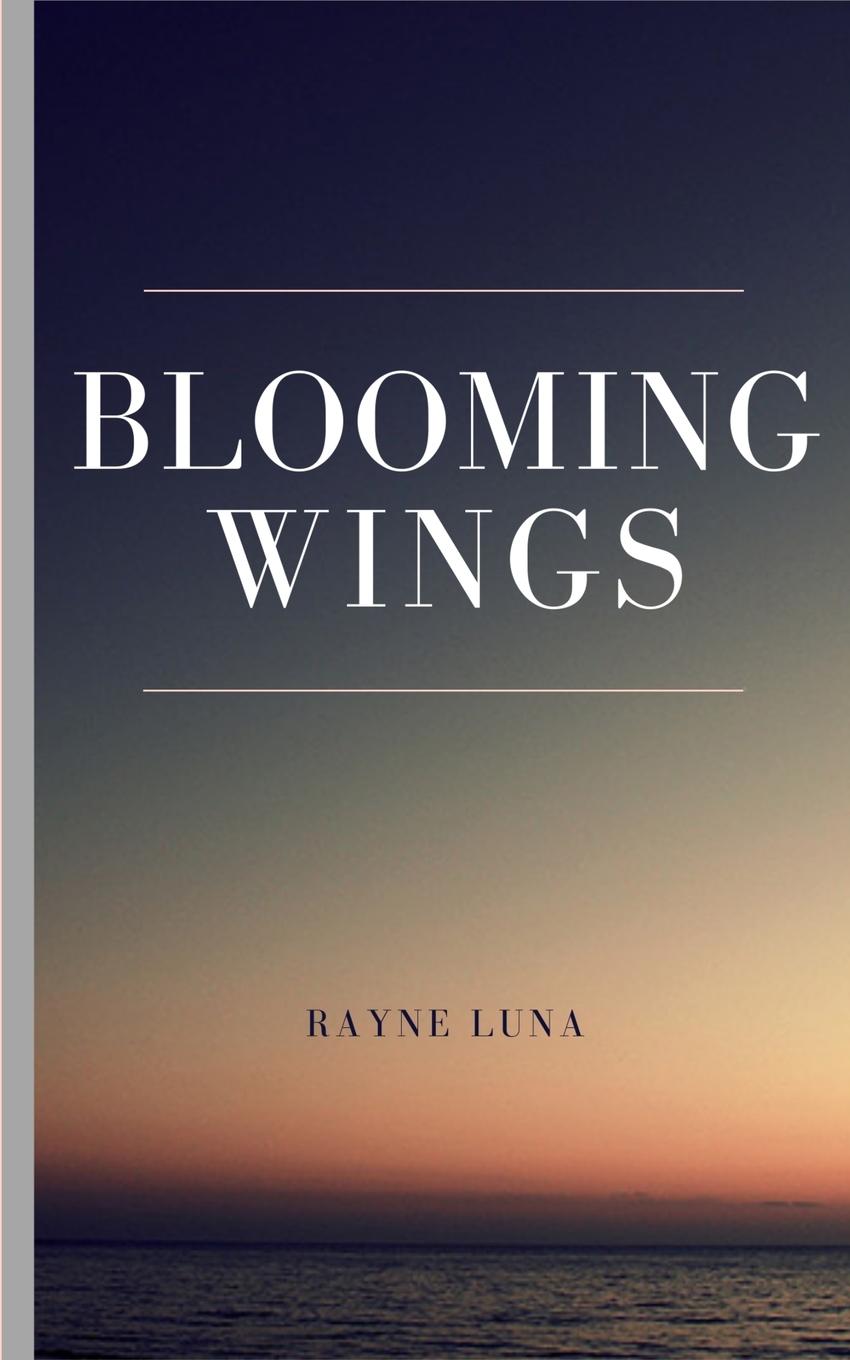 Knjiga Blooming Wings Rayne Luna