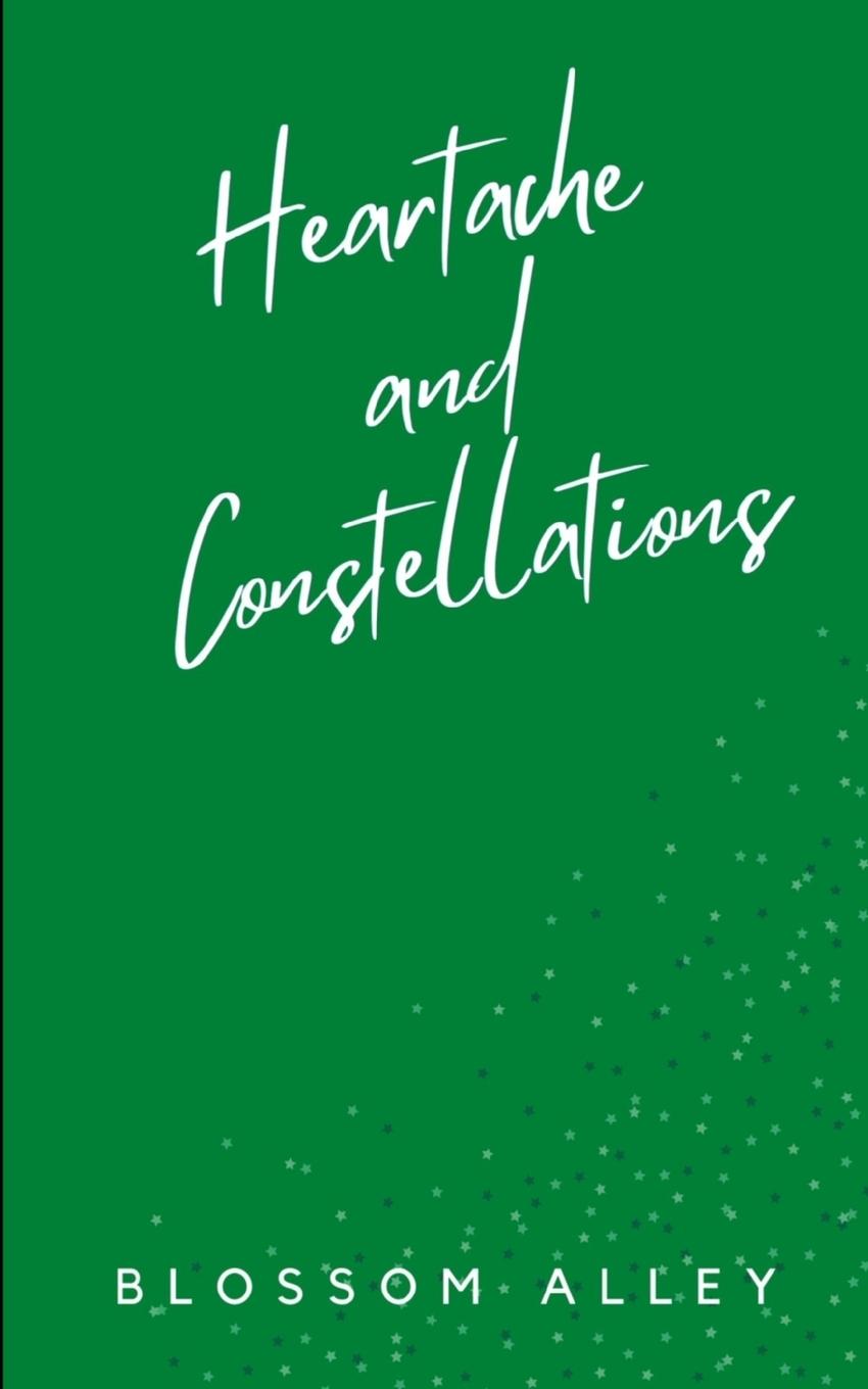 Knjiga Heartache and Constellations Blossom Alley