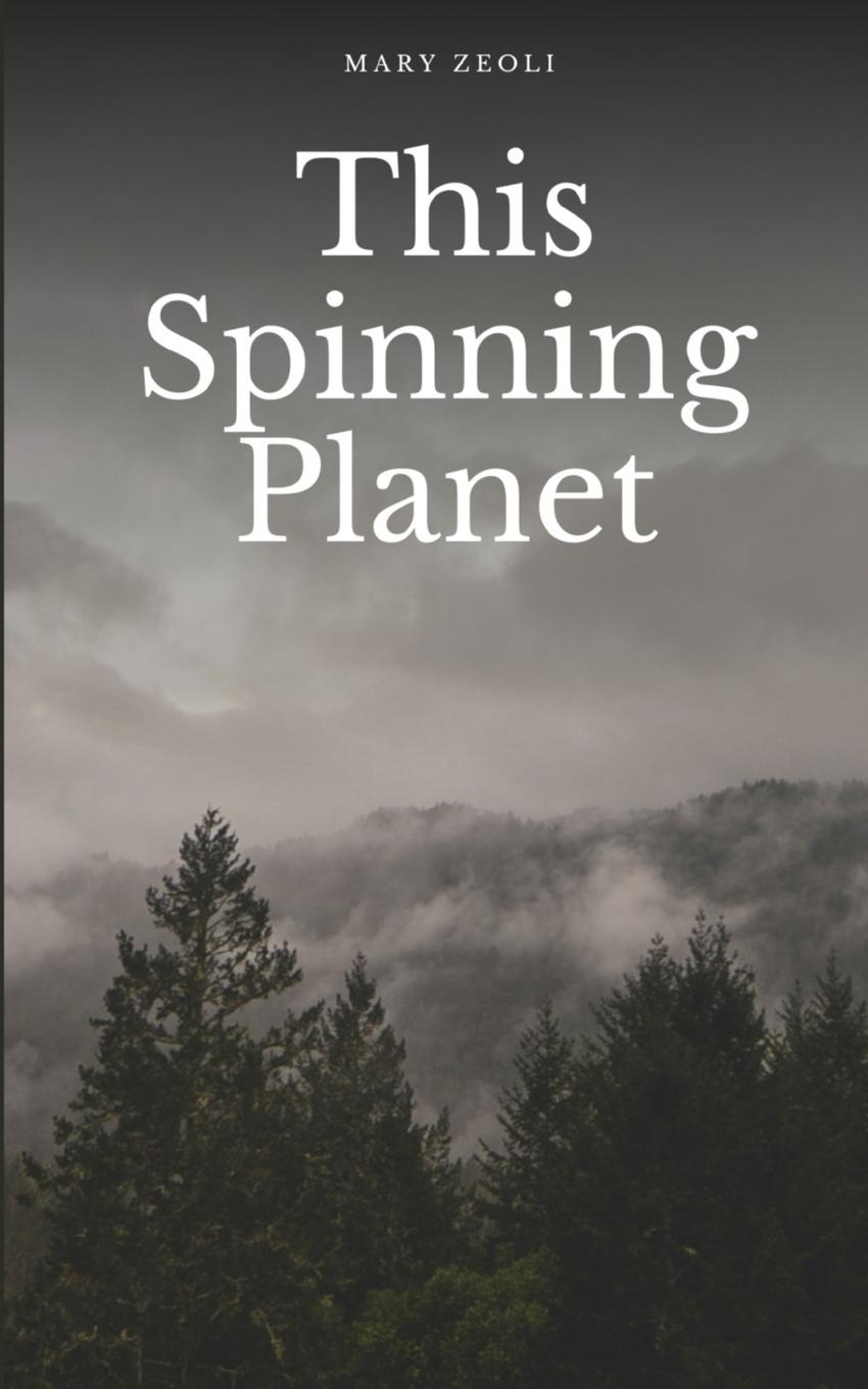 Knjiga This Spinning Planet Mary Zeoli