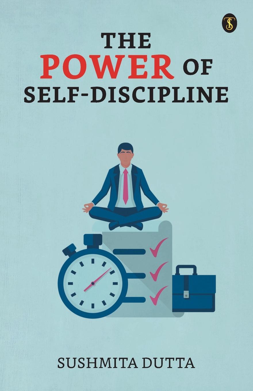 Knjiga The Power Of Self-Discipline Sushmita Dutta
