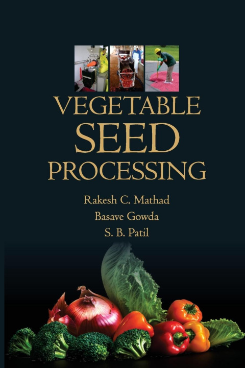 Knjiga Vegetable Seed Processing Rakesh C. Mathad