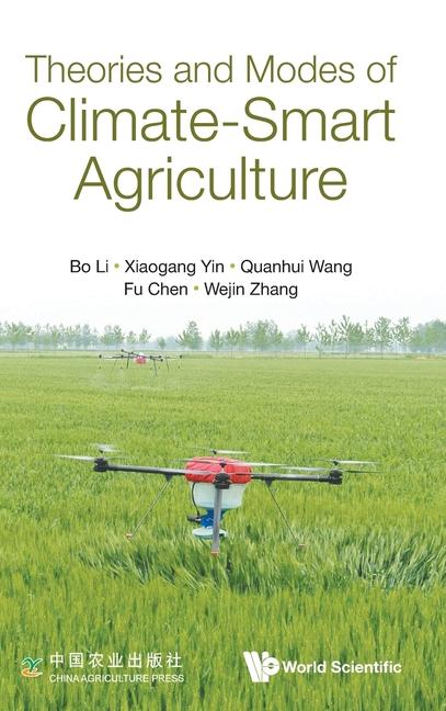 Kniha Theories and Modes of Climate-Smart Agriculture Quanhui Wang