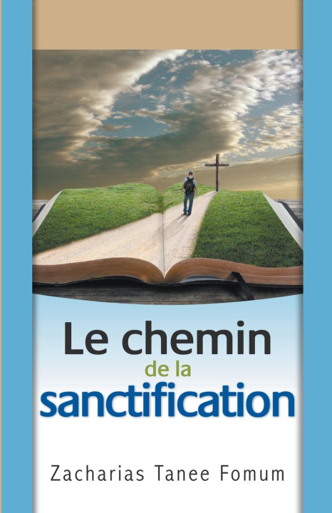 Knjiga Le Chemin de la Sanctification Zacharias Tanee Fomum