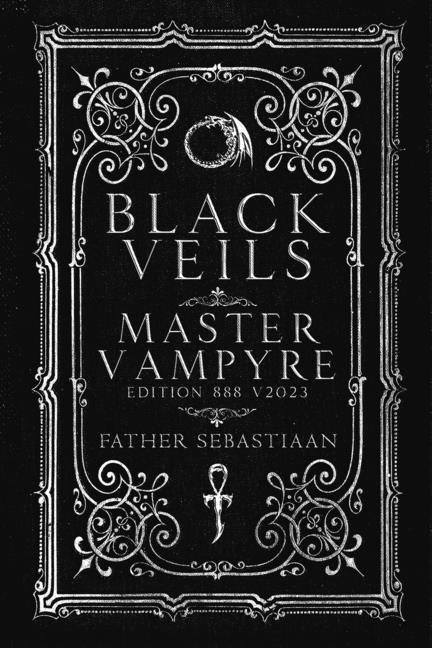 Kniha Black Veils: Master Vampyre Edition 888 Kaedrich Olson