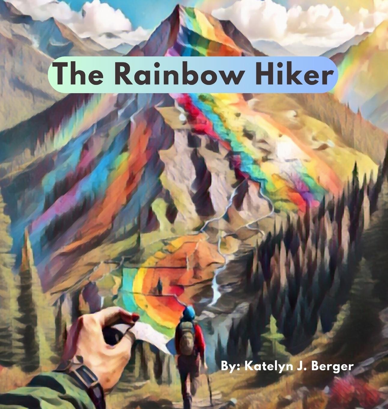 Книга The Rainbow Hiker Katelyn J Berger