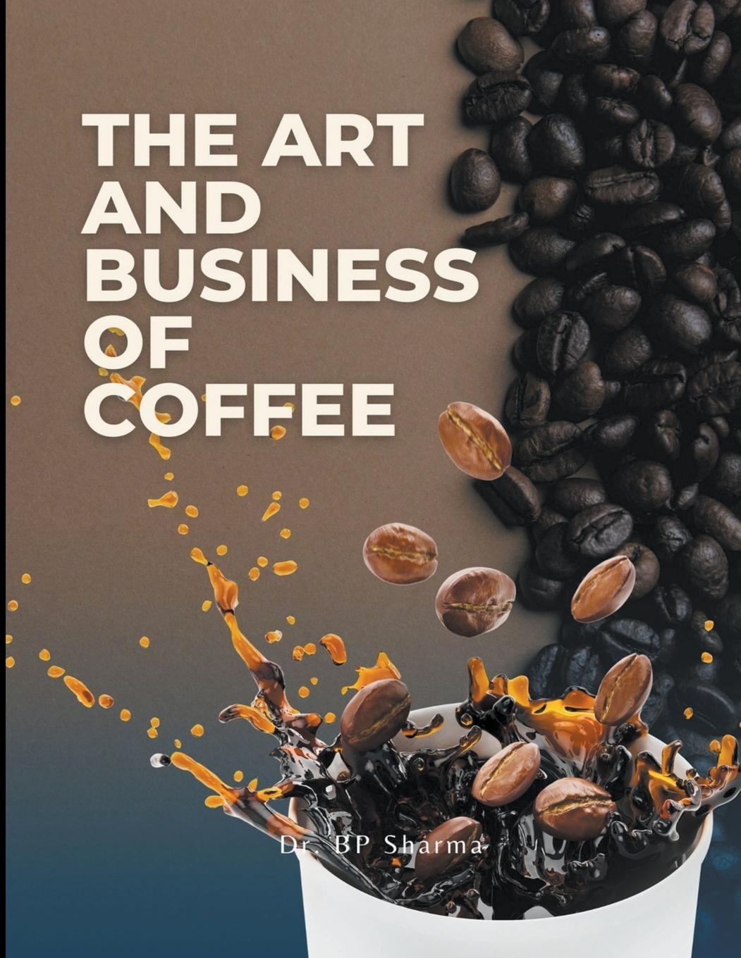 Kniha The Art and Business of Coffee 
