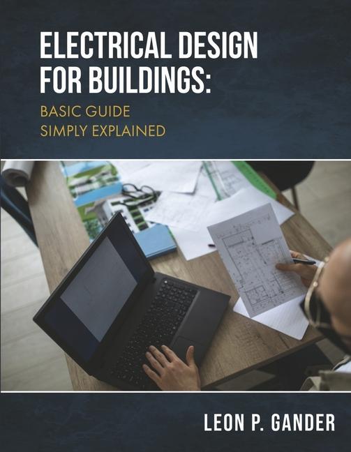 Книга Electrical Design for Buildings: Basic Guide Simply Explained 