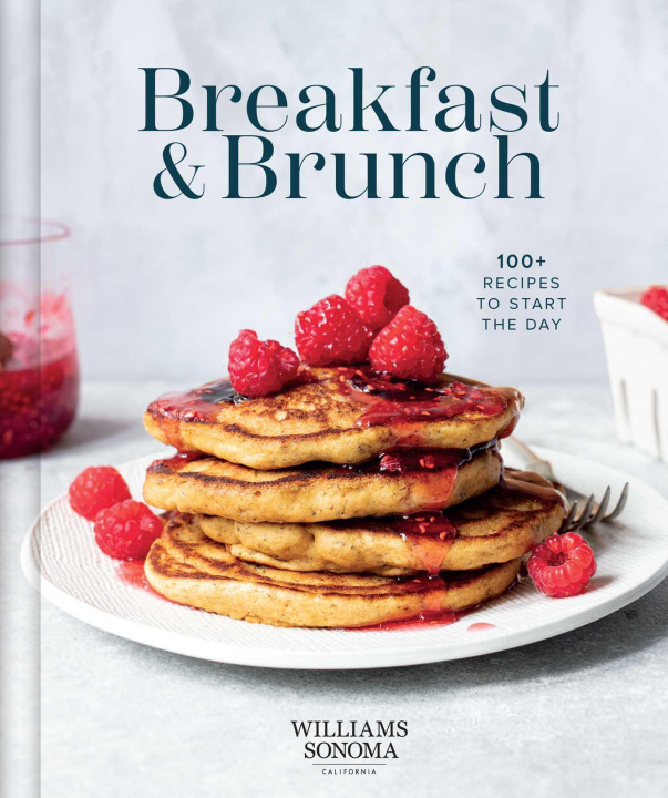 Книга Williams Sonoma Breakfast & Brunch: 100+ Favorite Recipes to Nourish and Share 
