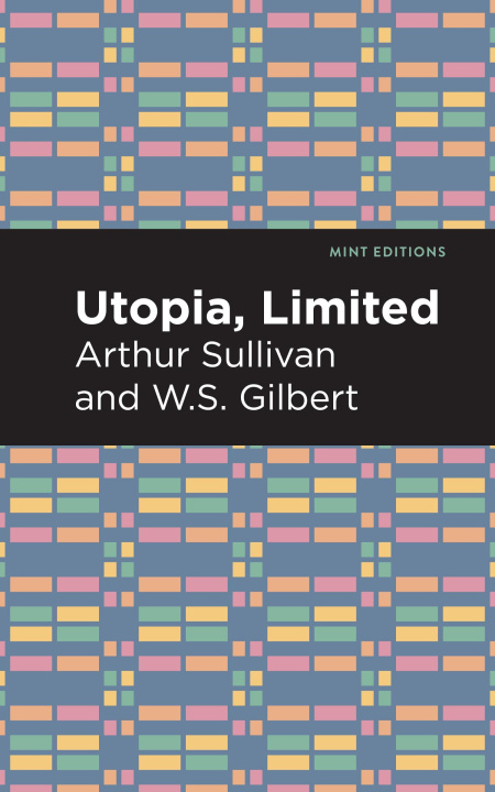 Knjiga Utopia Limited W. S. Gilbert