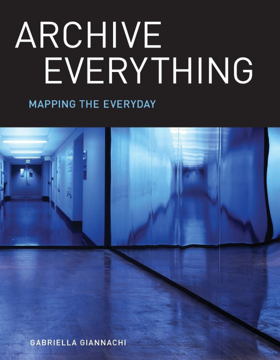 Kniha ARCHIVE EVERYTHING GIANNACHI GABRIELLA