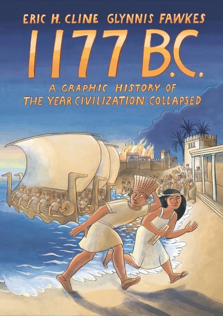 Kniha 1177 B.C. – A Graphic History of the Collapse of Civilization Eric H. Cline