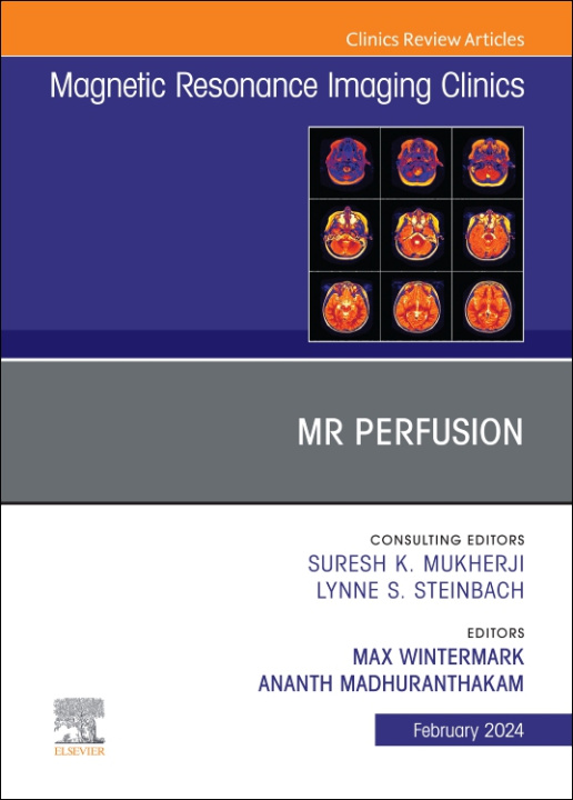 Könyv MR Perfusion, An Issue of Magnetic Resonance Imaging Clinics of North America Max Wintermark