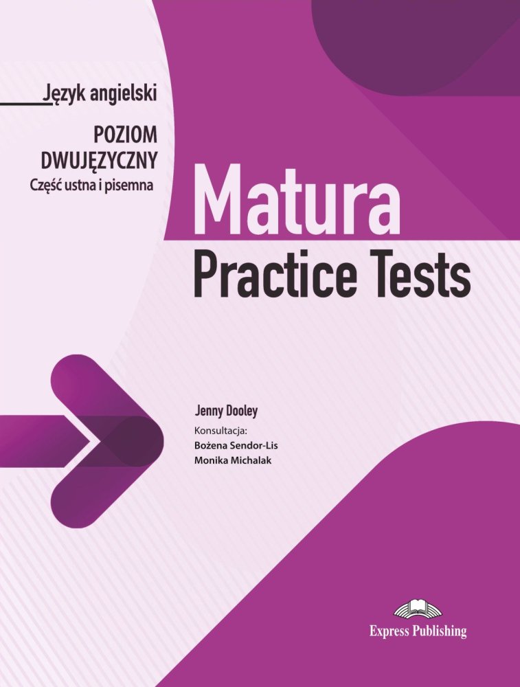 Book Matura Practice Tests. Język angielski. Poziom dwujęzyczny. Część ustna i pisemna 