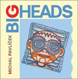 Kniha Big Heads Michal Pavlíček