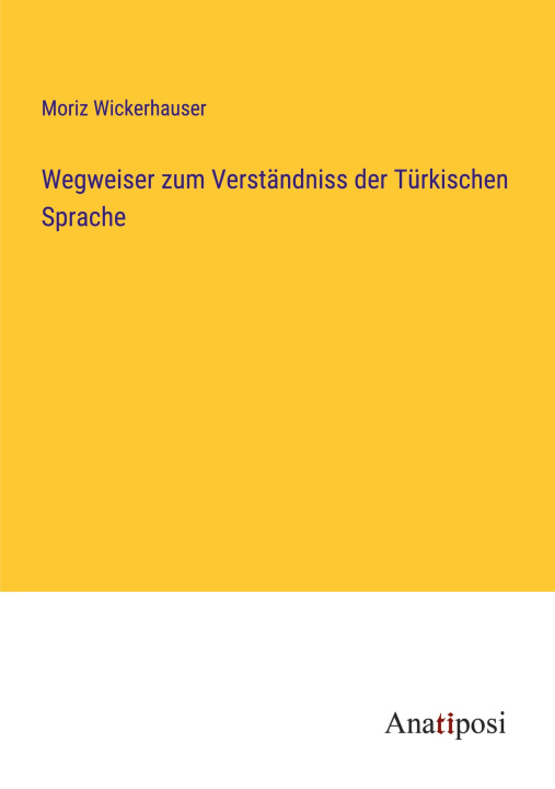 Knjiga Wegweiser zum Verständniss der Türkischen Sprache 