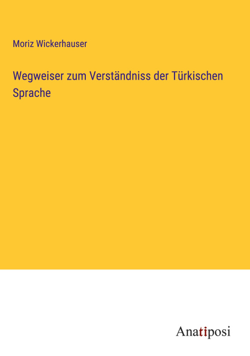 Książka Wegweiser zum Verständniss der Türkischen Sprache 