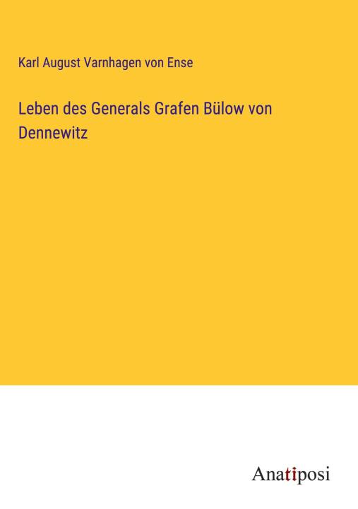 Kniha Leben des Generals Grafen Bülow von Dennewitz 