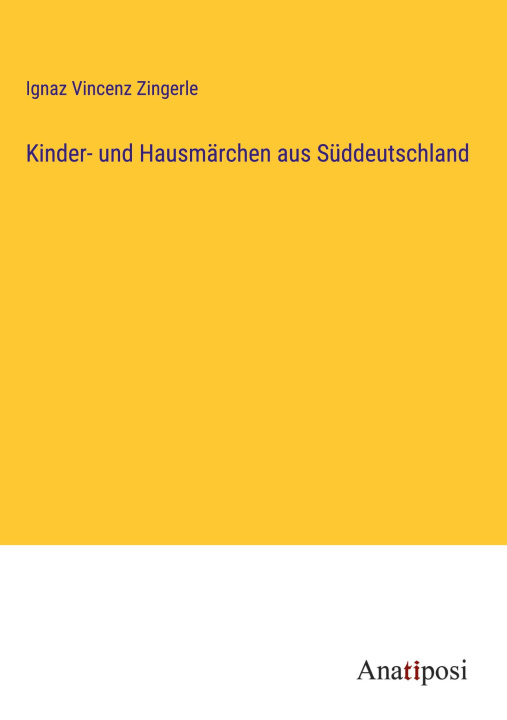 Könyv Kinder- und Hausmärchen aus Süddeutschland 