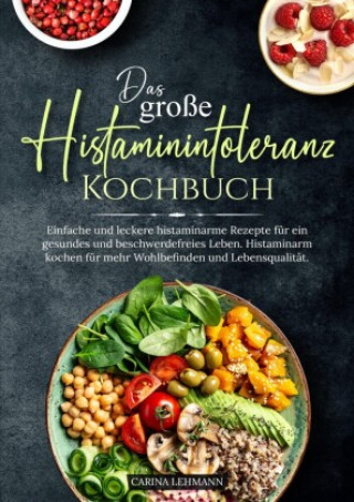 Könyv Das große Histaminintoleranz Kochbuch 