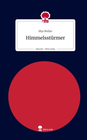 Buch Himmelsstürmer. Life is a Story - story.one Mia Weller