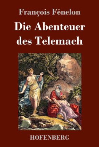 Knjiga Die Abenteuer des Telemach François Fénelon
