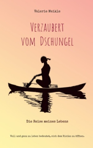 Knjiga Verzaubert vom Dschungel Valerie Meikle