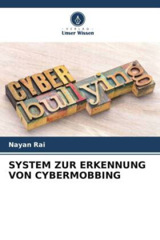 Knjiga SYSTEM ZUR ERKENNUNG VON CYBERMOBBING Nayan Rai