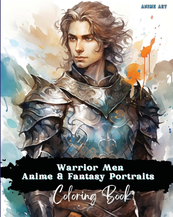 Carte Anime Art Warrior Men Anime & Fantasy Portraits Coloring Book 
