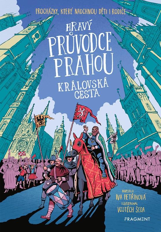 Kniha Hravý průvodce Prahou - Královská cesta Iva Petřinová